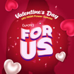 Valentine's Day 28G Flower  Special- For Us(4x7G)