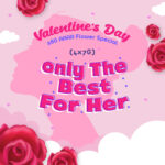Valentine's Day 28G Flower Special- Only The Best For Her(4x7G)